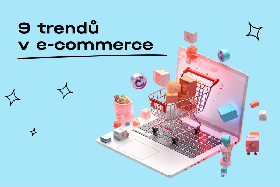 944-9-prodejnich-trendu-ktere-zasadne-meni-e-commerce-preview-6569b23783582598864931.jpg