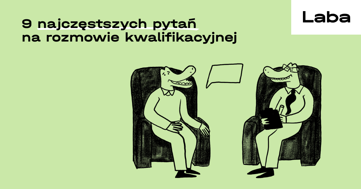 9 najczęstszych pytań na rozmowie kwalifikacyjnej Szkoła biznesu Laba